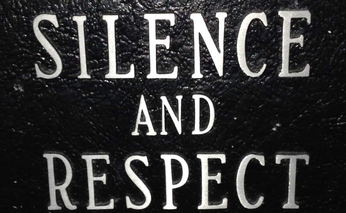 Silence and Respect sign