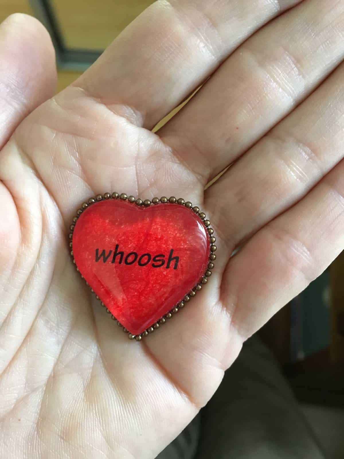 Whoosh heart in hand.